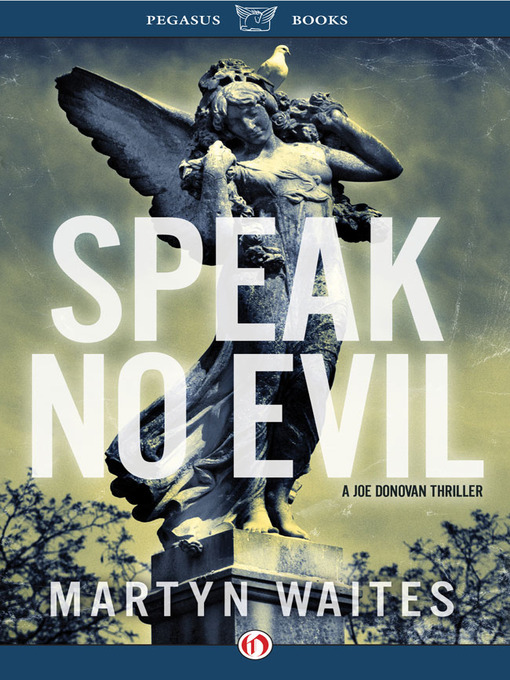 Title details for Speak No Evil by Martyn Waites - Available